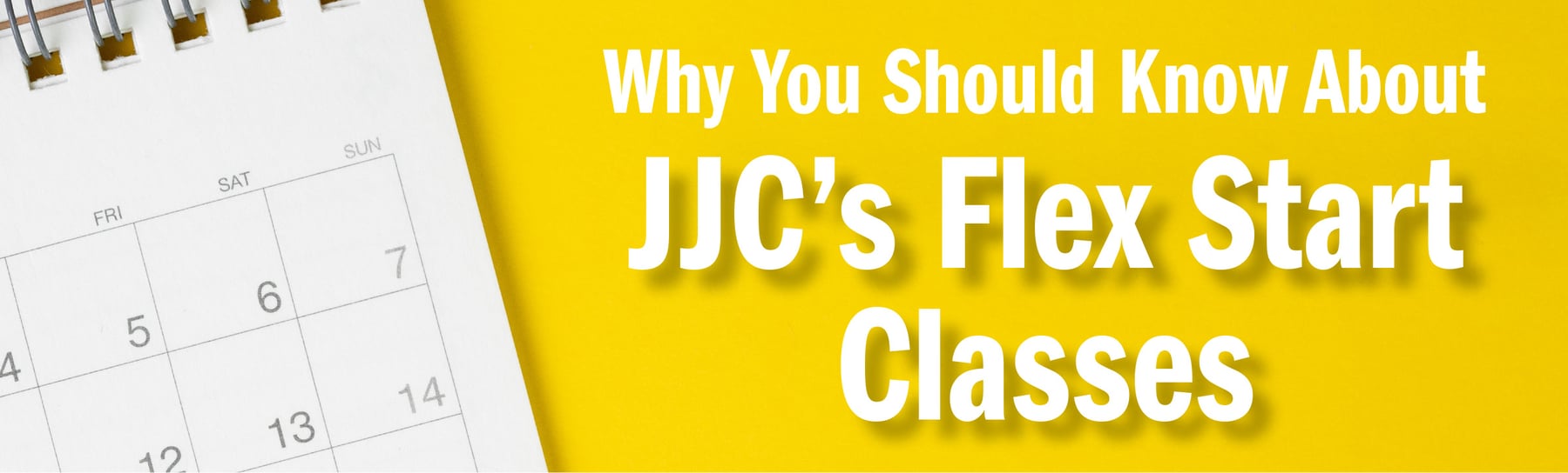 Why You Should Know About JJC's Flex Start Classes